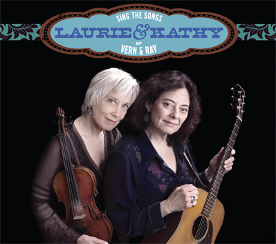 Laurie & Kathy Sing The Songs of Vern & Ray CD Cover
